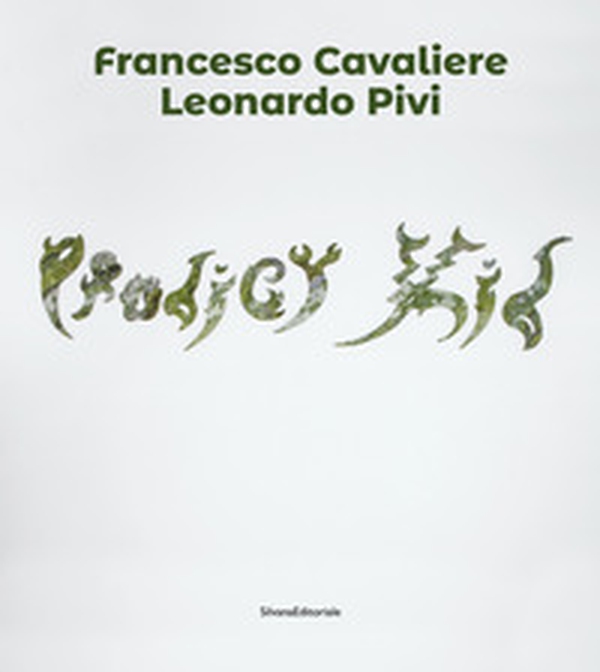 Francesco Cavaliere. Leonardo Tivi. Prodigy Kid. Ediz. italiana e inglese - Librerie.coop Francesco Cavaliere. Leonardo Tivi. Prodigy Kid. Ediz. italiana e inglese - Librerie.coop