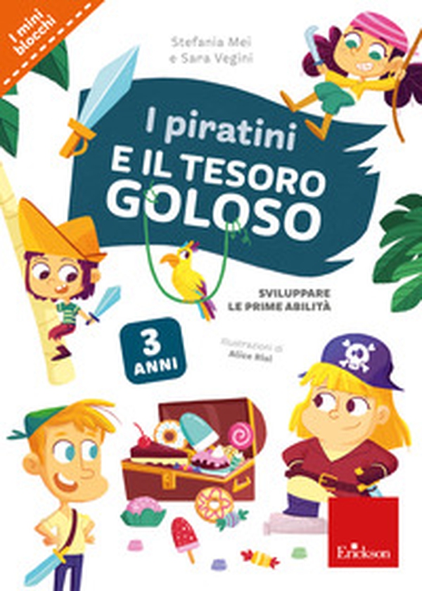 I piratini e il tesoro goloso. Sviluppare le prime abilità - Librerie.coop I piratini e il tesoro goloso. Sviluppare le prime abilità - Librerie.coop