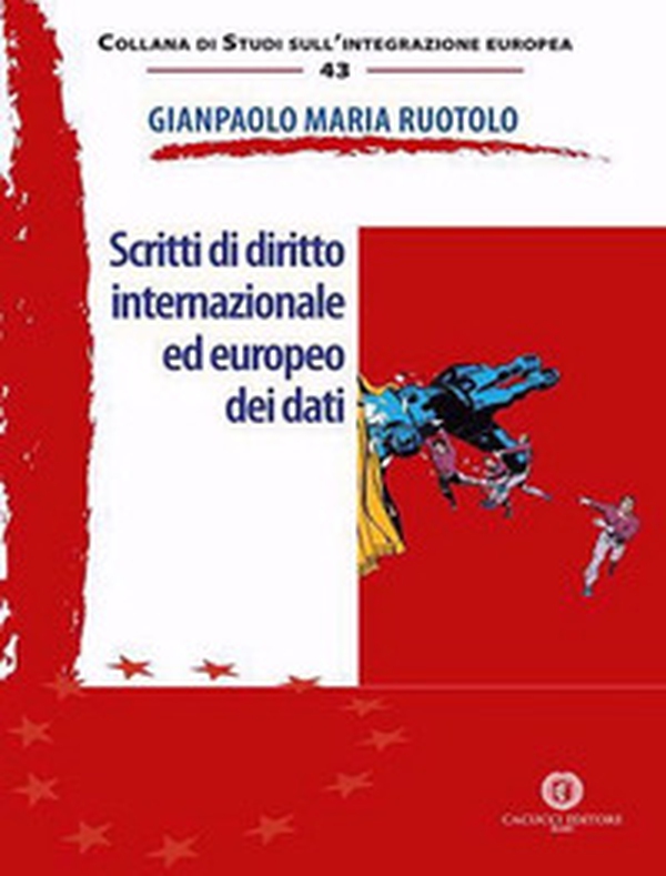 Scritti di diritto internazionale ed europeo dei dati - Librerie.coop Scritti di diritto internazionale ed europeo dei dati - Librerie.coop