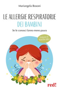 Le allergie respiratorie dei bambini. Se le conosci fanno meno paura - Librerie.coop