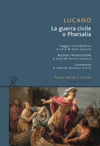 Pharsalia o la guerra civile. Testo latino a fronte - Librerie.coop