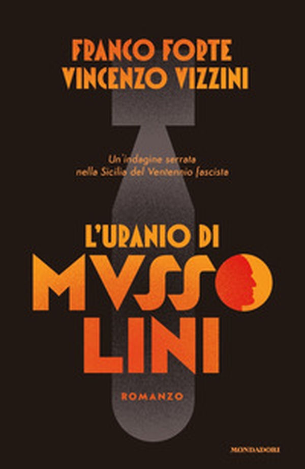 L'uranio di Mussolini. Un'indagine serrata nella Sicilia del Ventennio fascista - Librerie.coop L'uranio di Mussolini. Un'indagine serrata nella Sicilia del Ventennio fascista - Librerie.coop