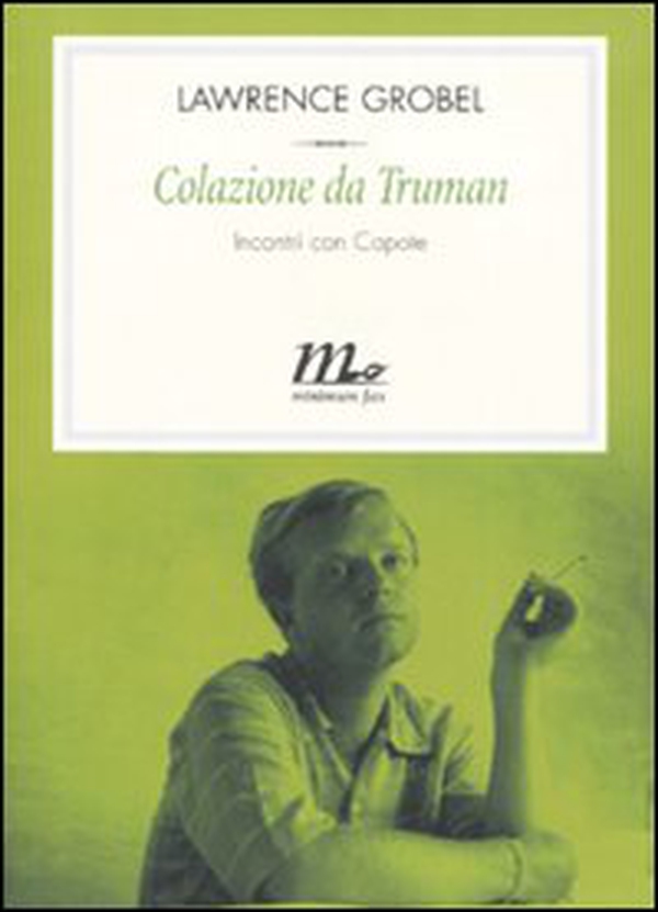 Colazione da Truman. Incontri con Capote - Librerie.coop Colazione da Truman. Incontri con Capote - Librerie.coop