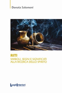 Riti. Simboli, segni e significati alla ricerca dello spirito - Librerie.coop