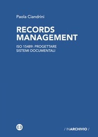 Records management. ISO 15489: progettare sistemi documentali - Librerie.coop