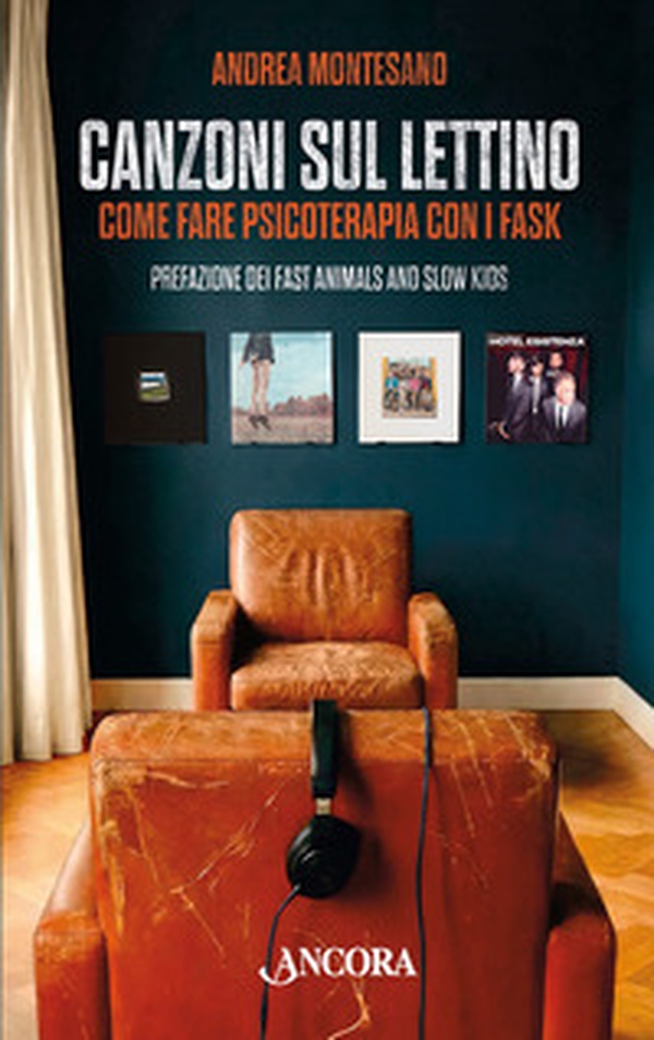 Canzoni sul lettino. Come fare psicoterapia con i FASK - Librerie.coop