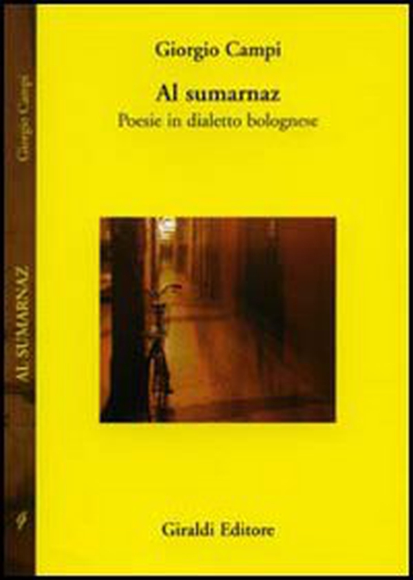 Al Sumarnaz. Poesia in dialetto bolognese - Librerie.coop Al Sumarnaz. Poesia in dialetto bolognese - Librerie.coop