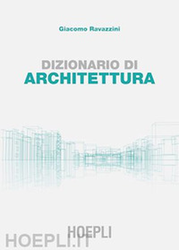Dizionario di architettura - Librerie.coop Dizionario di architettura - Librerie.coop