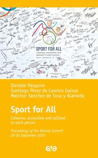 Sport for all. Cohesive, accesible and tailored to each persone - Librerie.coop