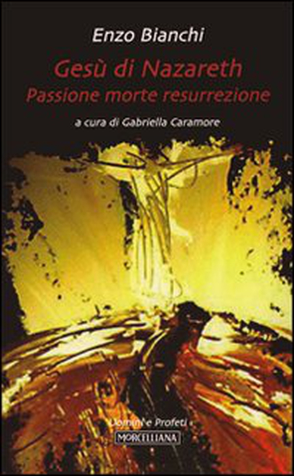 Gesù di Nazareth. Passione morte resurrezione - Librerie.coop Gesù di Nazareth. Passione morte resurrezione - Librerie.coop