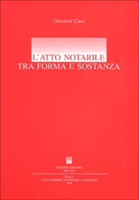 L'atto notarile tra forma e sostanza - Librerie.coop