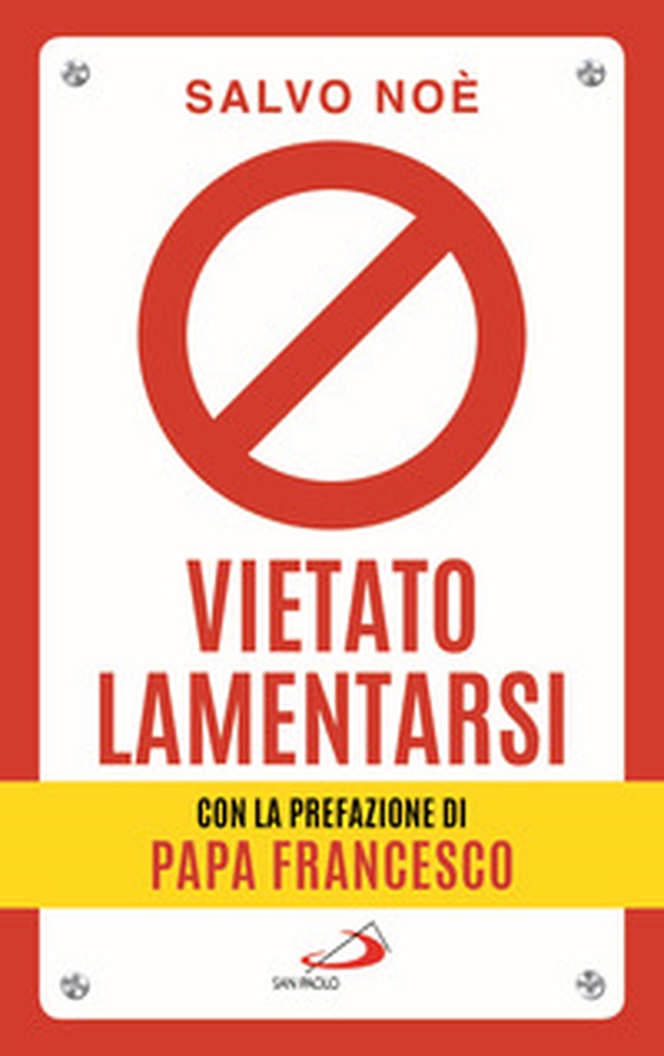 Vietato lamentarsi. Agisci per cambiare in meglio la tua vita e quella degli altri - Librerie.coop Vietato lamentarsi. Agisci per cambiare in meglio la tua vita e quella degli altri - Librerie.coop