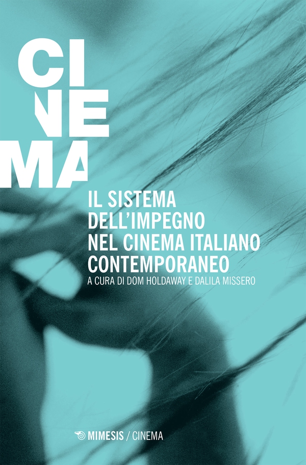 Il sistema dell’impegno nel cinema italiano contemporaneo - Librerie.coop Il sistema dell’impegno nel cinema italiano contemporaneo - Librerie.coop