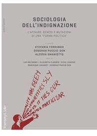 Sociologia dell'indignazione. L'affaire: genesi e mutazioni di una «forma politica» - Librerie.coop