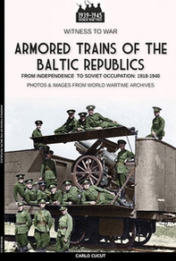 Armored trains of the Baltic Republics - Librerie.coop