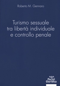 Turismo sessuale tra libertà individuale e controllo penale - Librerie.coop