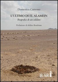 L'ultimo di El Alamein. Biografia di un soldato - Librerie.coop