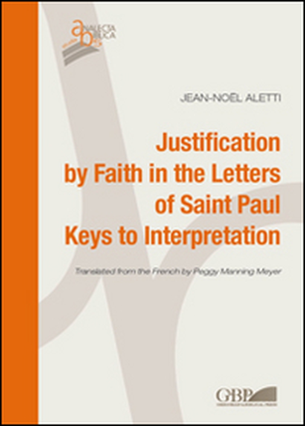 Justification by faith in the letters of Saint Paul. Keys interpretation - Librerie.coop Justification by faith in the letters of Saint Paul. Keys interpretation - Librerie.coop