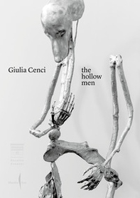 Giulia Cenci. The hollow men. Ediz. italiana e inglese - Librerie.coop