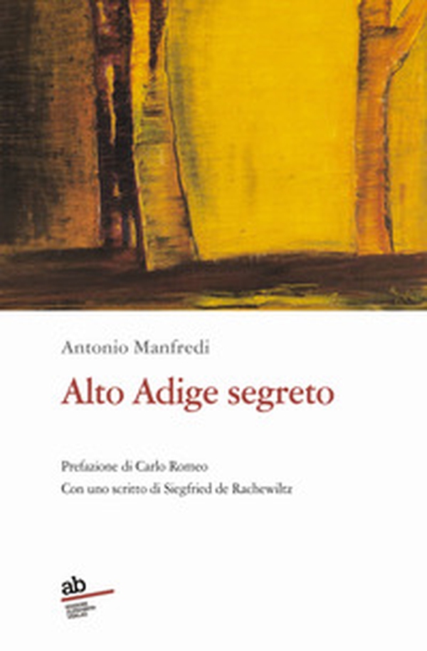 Alto Adige segreto - Librerie.coop Alto Adige segreto - Librerie.coop