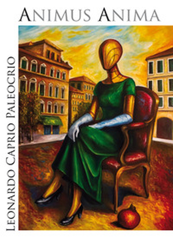 Animus Anima. Leonardo Caprio Paleocrio - Librerie.coop Animus Anima. Leonardo Caprio Paleocrio - Librerie.coop