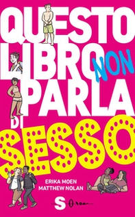 Questo libro non parla di sesso - Librerie.coop Questo libro non parla di sesso - Librerie.coop