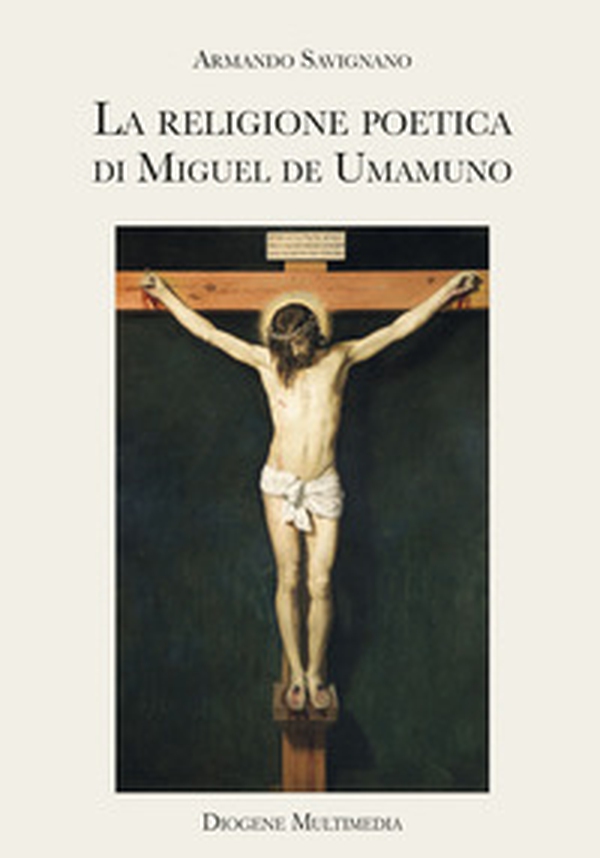 La religione poetica di Miguel de Unamuno - Librerie.coop La religione poetica di Miguel de Unamuno - Librerie.coop