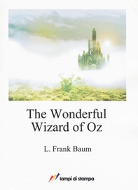 The wonderful wizard of Oz - Librerie.coop