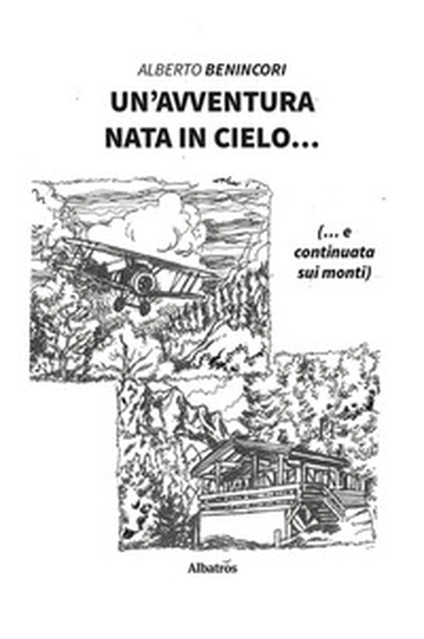 Un'avventura nata in cielo... - Librerie.coop Un'avventura nata in cielo... - Librerie.coop