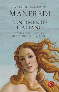 Sentimento italiano. Storia, arte, natura di un popolo inimitabile - Librerie.coop Sentimento italiano. Storia, arte, natura di un popolo inimitabile - Librerie.coop