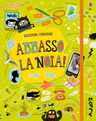 Abbasso la noia! - Librerie.coop Abbasso la noia! - Librerie.coop