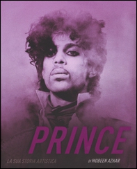 Prince. La sua storia artistica - Librerie.coop
