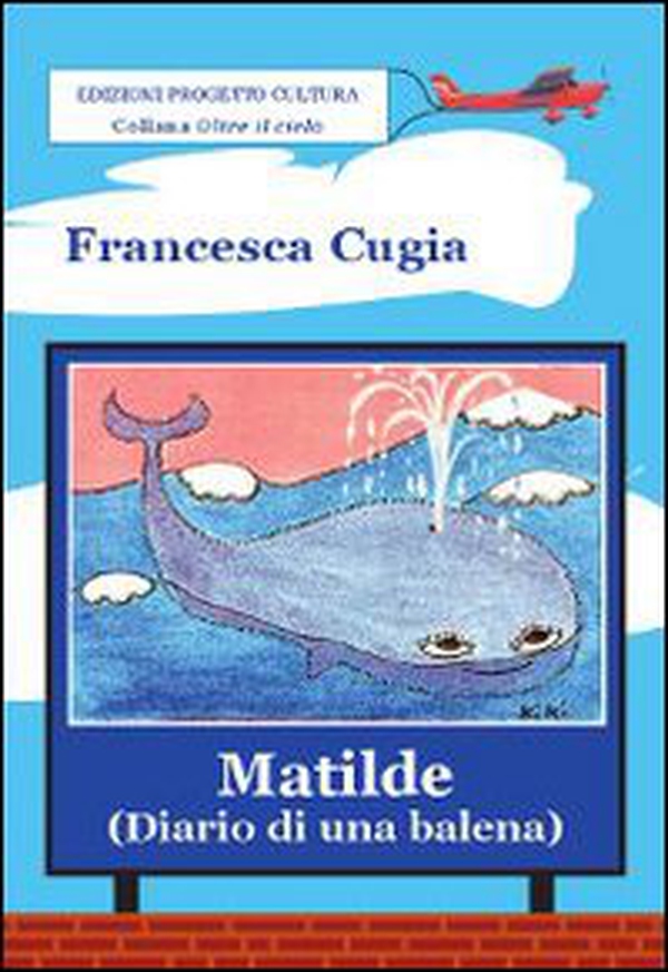 Matilde (diario di una balena) - Librerie.coop Matilde (diario di una balena) - Librerie.coop