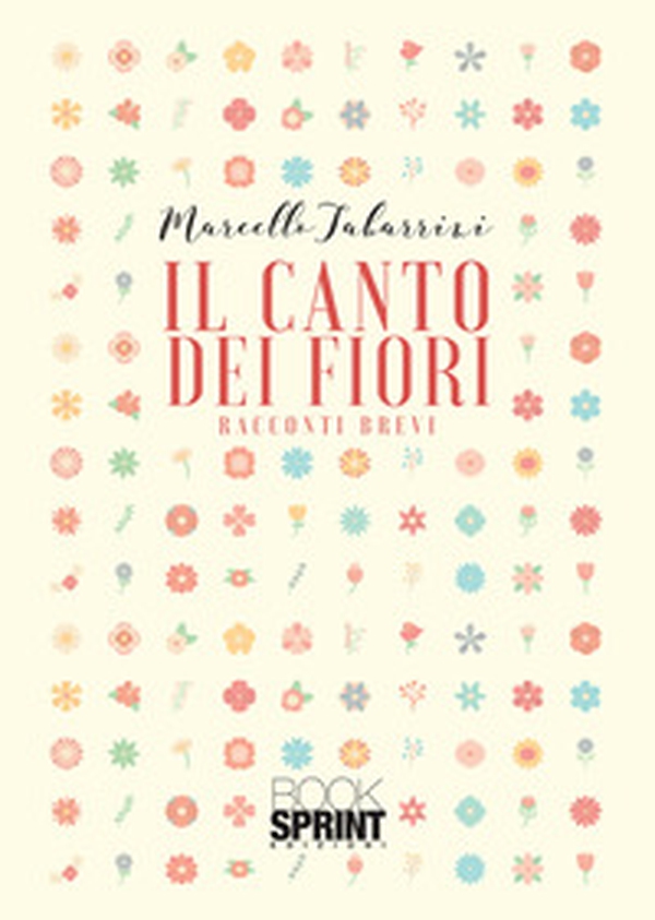Il canto dei fiori - Librerie.coop Il canto dei fiori - Librerie.coop