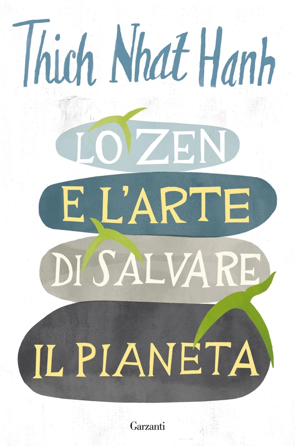 Lo Zen e l’arte di salvare il pianeta - Librerie.coop Lo Zen e l’arte di salvare il pianeta - Librerie.coop