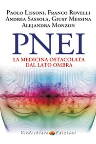 PNEI. La medicina ostacolata dal lato ombra - Librerie.coop