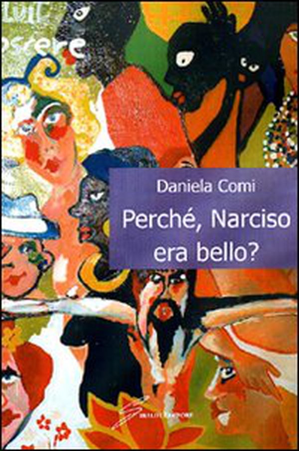 Perché, Narciso era bello? - Librerie.coop Perché, Narciso era bello? - Librerie.coop