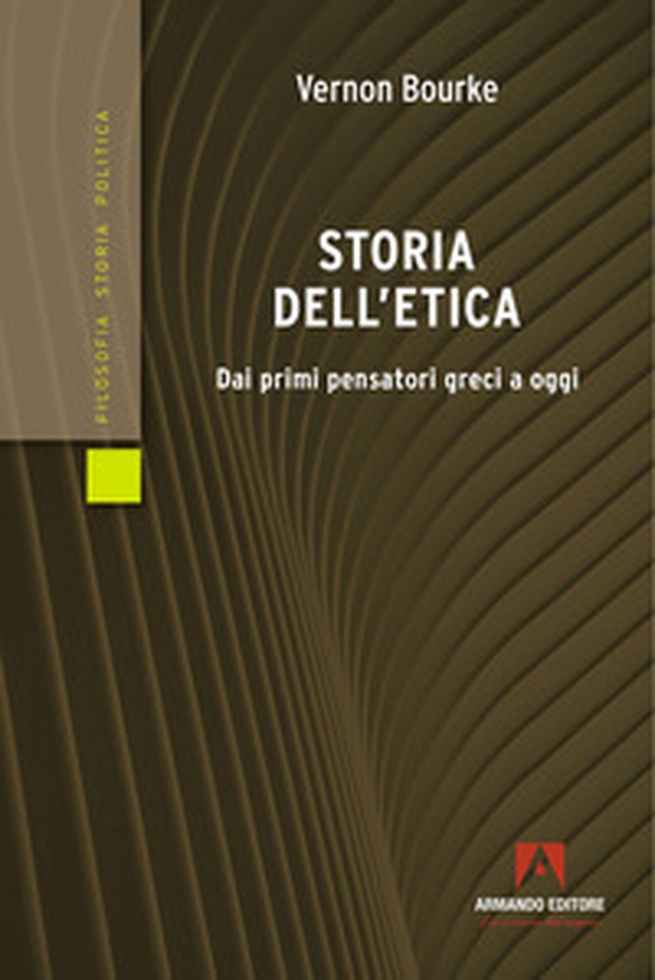 Storia dell'etica. Dai primi pensatori greci a oggi - Librerie.coop Storia dell'etica. Dai primi pensatori greci a oggi - Librerie.coop