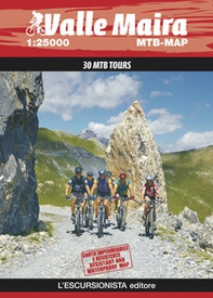 Valle Maira 1:25000 MTB Mountain Bike. 30 MTB tours - Librerie.coop