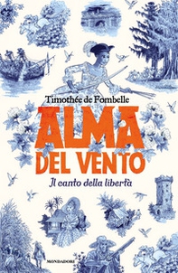 Alma del vento. Il canto della libertà - Librerie.coop Alma del vento. Il canto della libertà - Librerie.coop
