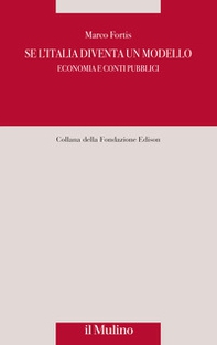 Se l'Italia diventa un modello. Economia e conti pubblici - Librerie.coop