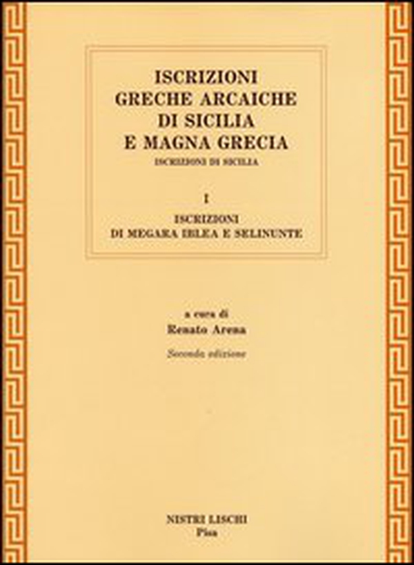 Iscrizioni greche arcaiche di Sicilia e Magna Grecia - Vol. 1 - Librerie.coop Iscrizioni greche arcaiche di Sicilia e Magna Grecia - Vol. 1 - Librerie.coop