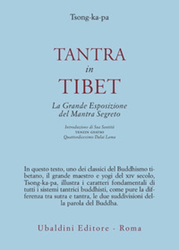 Tantra in Tibet. La grande esposizione del Mantra segreto (parte prima) - Librerie.coop Tantra in Tibet. La grande esposizione del Mantra segreto (parte prima) - Librerie.coop