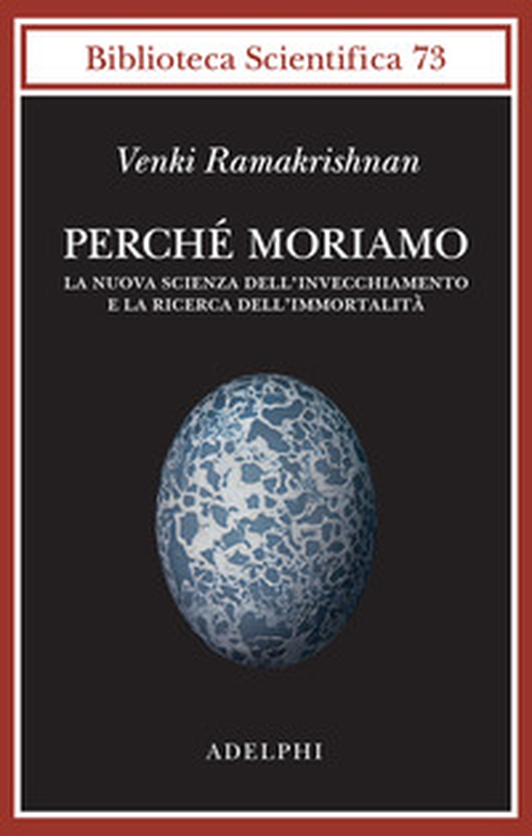 Perché moriamo. La nuova scienza dell'invecchiamento e la ricerca dell'immortalità - Librerie.coop Perché moriamo. La nuova scienza dell'invecchiamento e la ricerca dell'immortalità - Librerie.coop