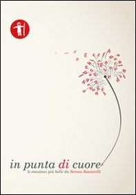 In punta di cuore. Le emozioni più belle da Serena Santorelli - Librerie.coop In punta di cuore. Le emozioni più belle da Serena Santorelli - Librerie.coop