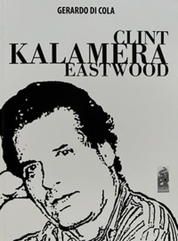 Clint Kalamera Eastwood - Librerie.coop Clint Kalamera Eastwood - Librerie.coop
