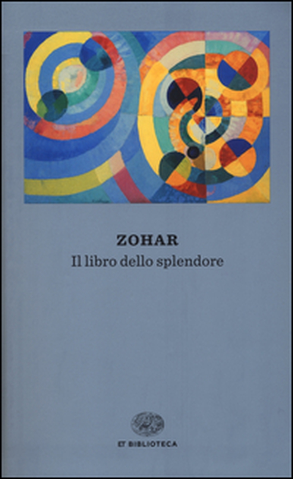 Zohar. Il libro dello splendore - Librerie.coop Zohar. Il libro dello splendore - Librerie.coop