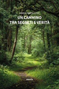 Un cammino tra segreti e verità - Librerie.coop