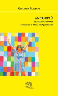 Ancorpiù. Pensieri colorati - Librerie.coop Ancorpiù. Pensieri colorati - Librerie.coop