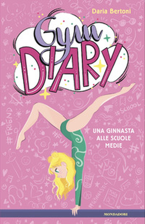 Gym diary. Una ginnasta alle scuole medie - Librerie.coop